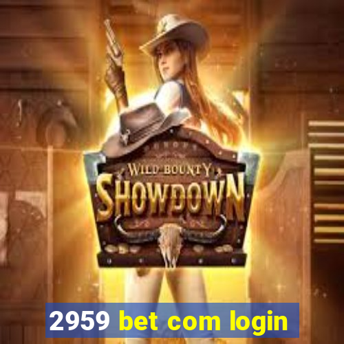 2959 bet com login